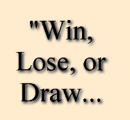 "Win, Lose, or Draw